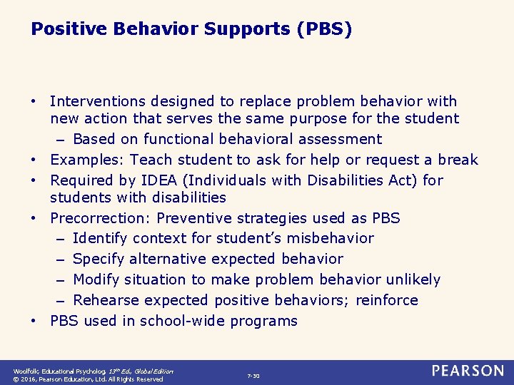 Positive Behavior Supports (PBS) • Interventions designed to replace problem behavior with new action