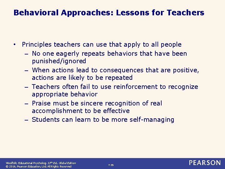 Behavioral Approaches: Lessons for Teachers • Principles teachers can use that apply to all
