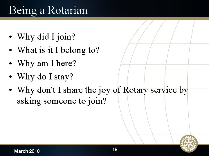 Being a Rotarian • • • Why did I join? What is it I