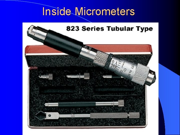 Inside Micrometers Inside Micrometers