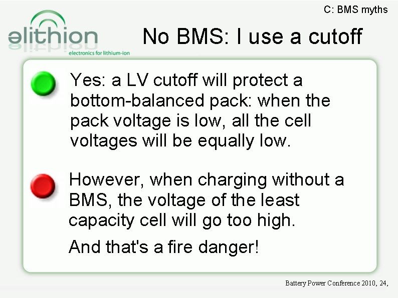 C: BMS myths No BMS: I use a cutoff Yes: a LV cutoff will