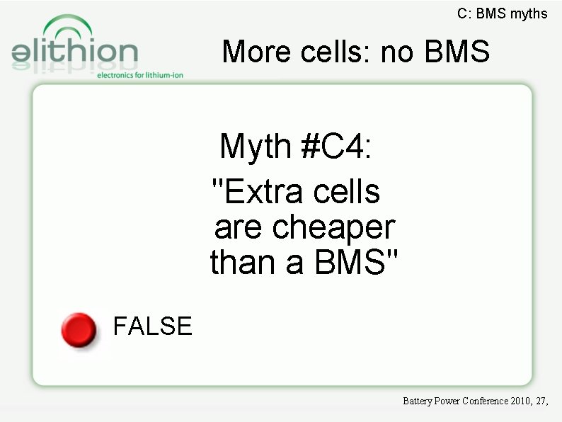 C: BMS myths More cells: no BMS Myth #C 4: "Extra cells are cheaper