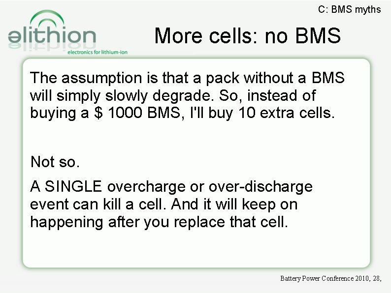 C: BMS myths More cells: no BMS The assumption is that a pack without