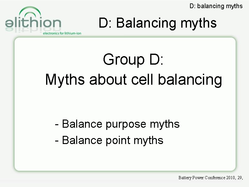 D: balancing myths D: Balancing myths Group D: Myths about cell balancing - Balance