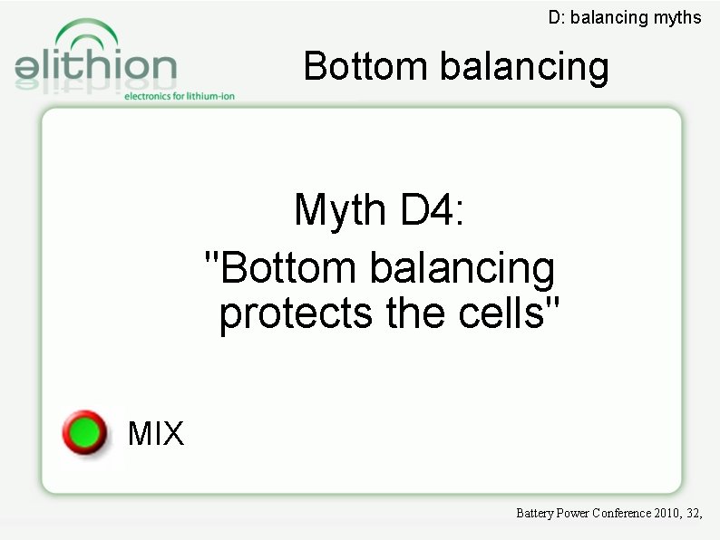 D: balancing myths Bottom balancing Myth D 4: "Bottom balancing protects the cells" MIX