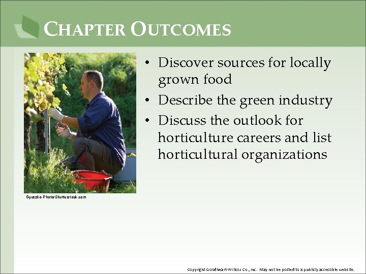 CHAPTER OUTCOMES • Discover sources for locally grown food • Describe the green industry