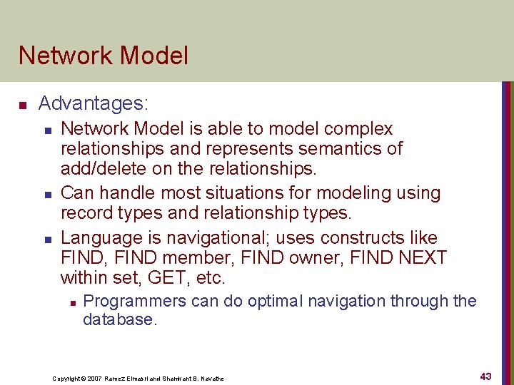 Network Model n Advantages: n n n Network Model is able to model complex