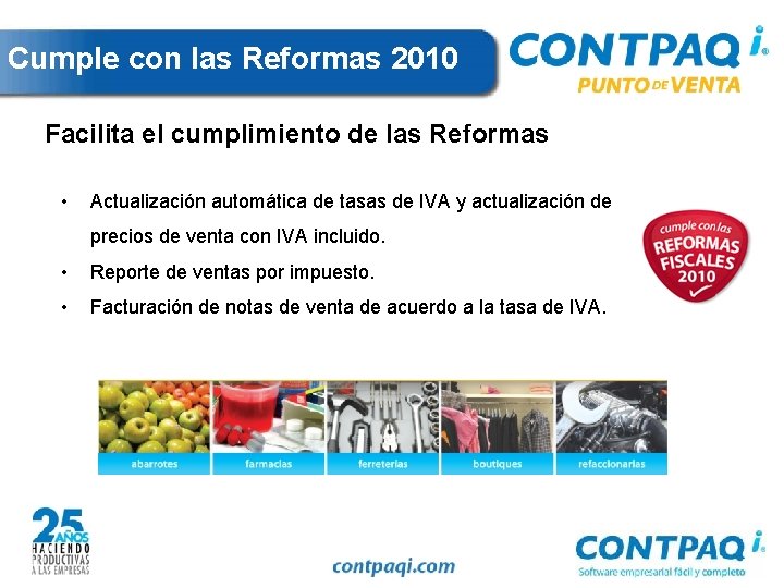 Cumple con las Reformas 2010 Facilita el cumplimiento de las Reformas • Actualización automática