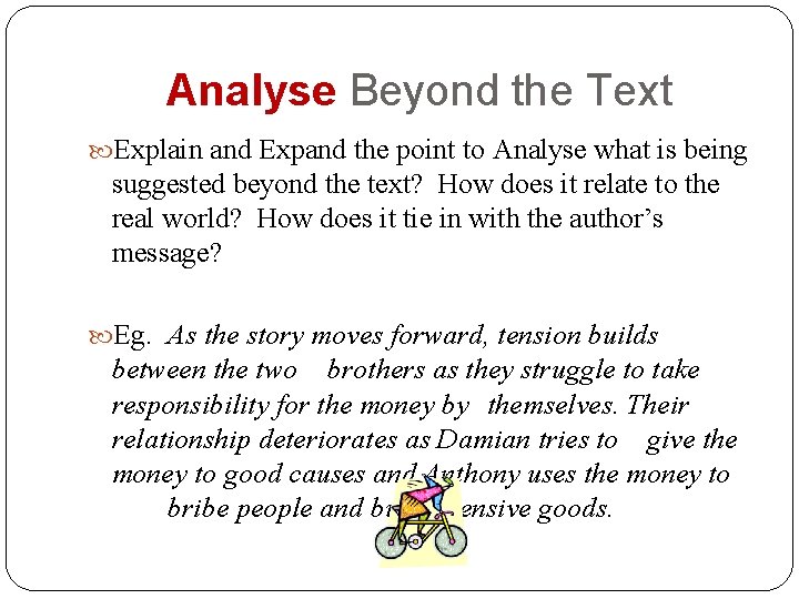 Analyse Beyond the Text Explain and Expand the point to Analyse what is being