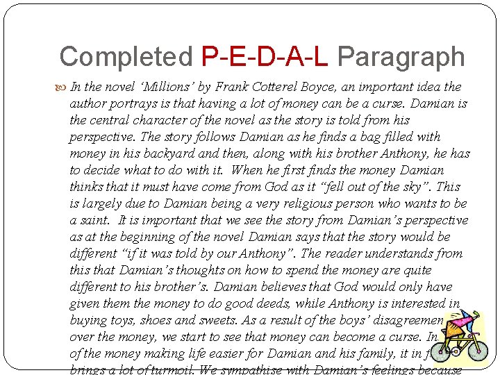 Completed P-E-D-A-L Paragraph In the novel ‘Millions’ by Frank Cotterel Boyce, an important idea