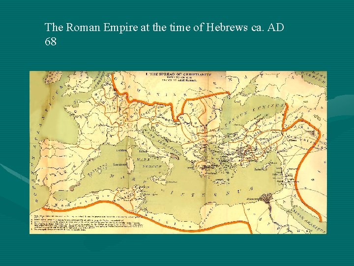 The Roman Empire at the time of Hebrews ca. AD 68 