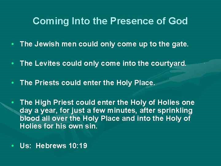 Coming Into the Presence of God • The Jewish men could only come up