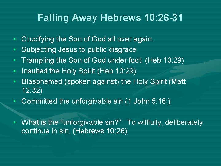 Falling Away Hebrews 10: 26 -31 • • • Crucifying the Son of God