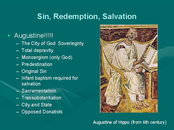 Sin, Redemption, Salvation • Augustine!!!!! – – – – – The City of God