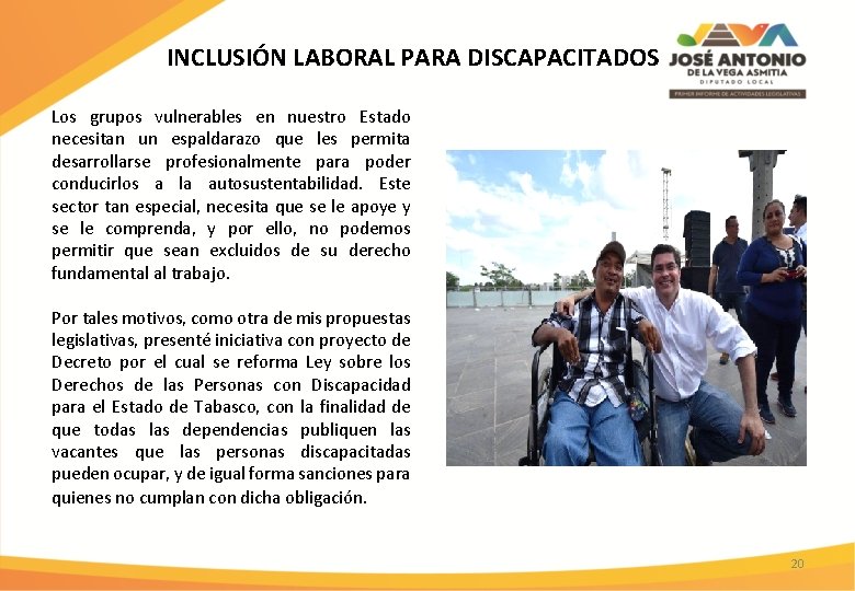 INCLUSIÓN LABORAL PARA DISCAPACITADOS Los grupos vulnerables en nuestro Estado necesitan un espaldarazo que