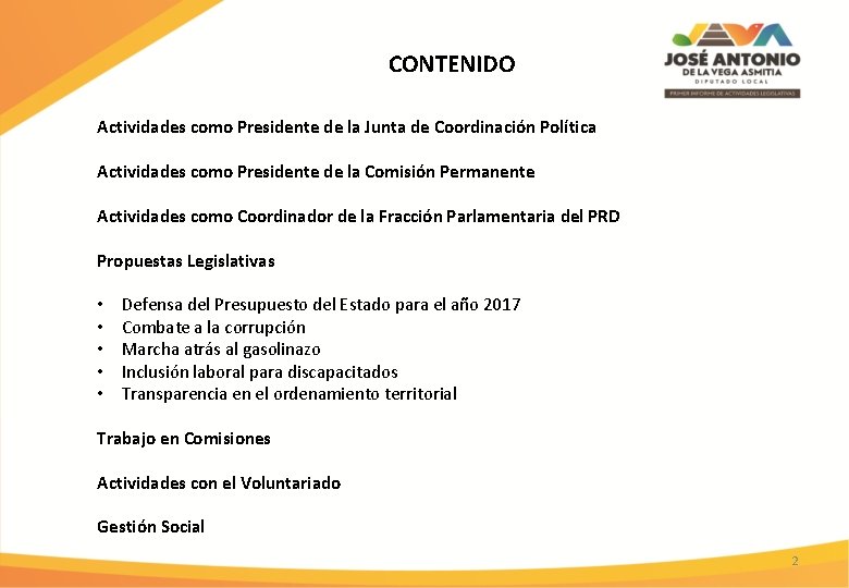 CONTENIDO Actividades como Presidente de la Junta de Coordinación Política Actividades como Presidente de