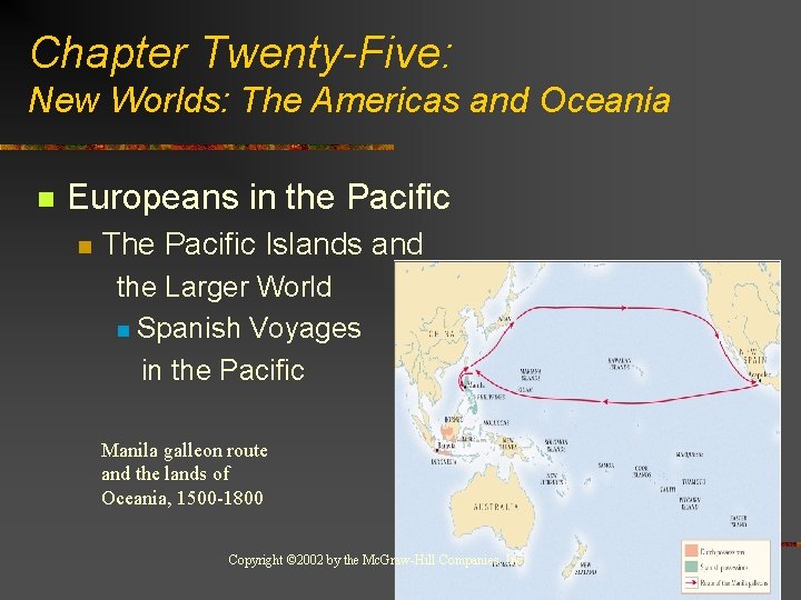 Chapter Twenty-Five: New Worlds: The Americas and Oceania n Europeans in the Pacific n