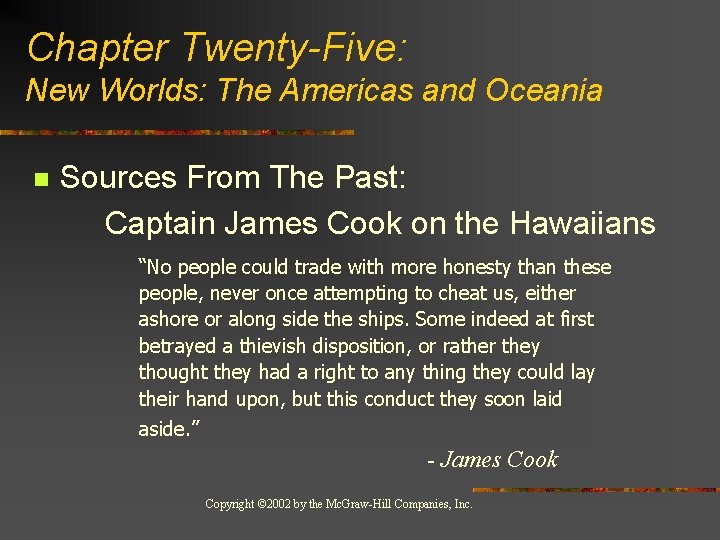 Chapter Twenty-Five: New Worlds: The Americas and Oceania n Sources From The Past: Captain