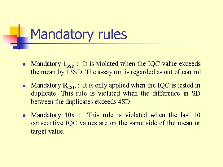 Mandatory rules n n n Mandatory 13 SD : It is violated when the