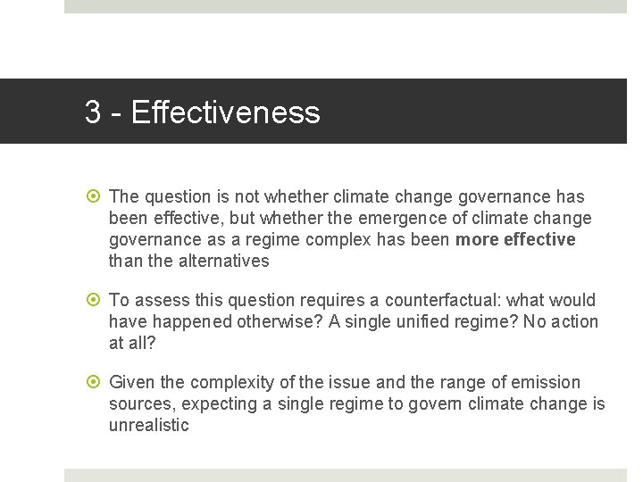 3 - Effectiveness The question is not whether climate change governance has been effective,