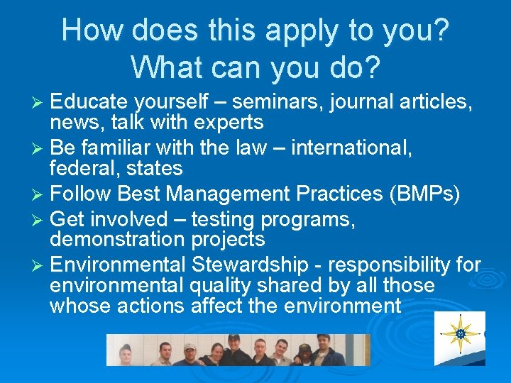 How does this apply to you? What can you do? Ø Educate yourself –