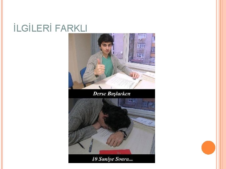 İLGİLERİ FARKLI 