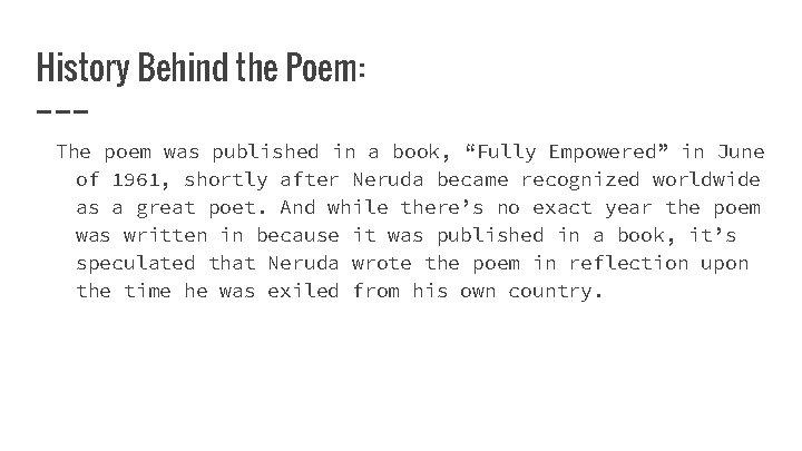 History Behind the Poem: The poem was published in a book, “Fully Empowered” in