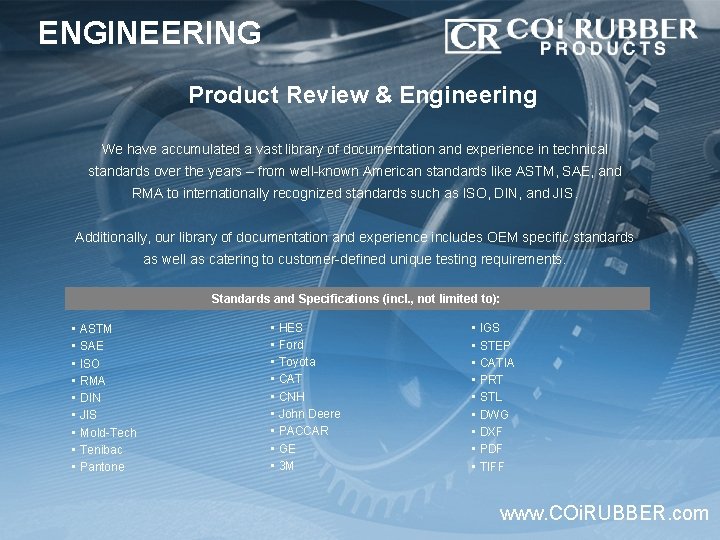 ENGINEERING Product Review & Engineering We have accumulated a vast library of documentation and