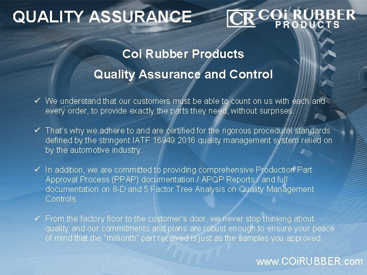QUALITY ASSURANCE Coi Rubber Products Quality Assurance and Control ü We understand that our