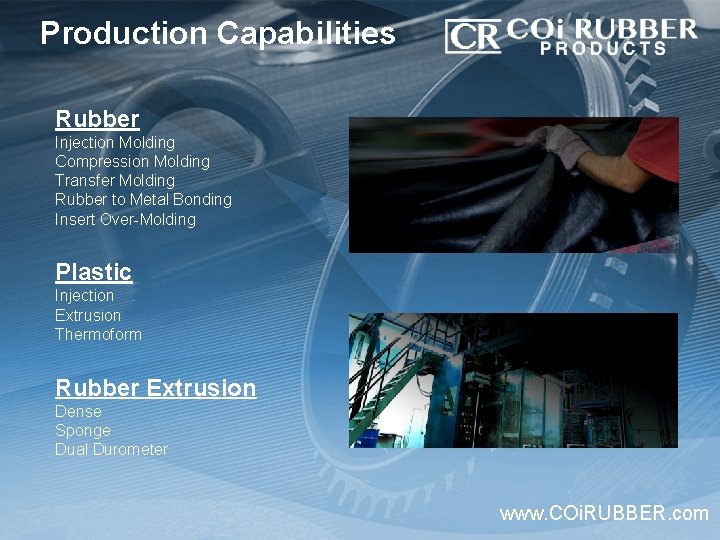 Production Capabilities Rubber Injection Molding Compression Molding Transfer Molding Rubber to Metal Bonding Insert