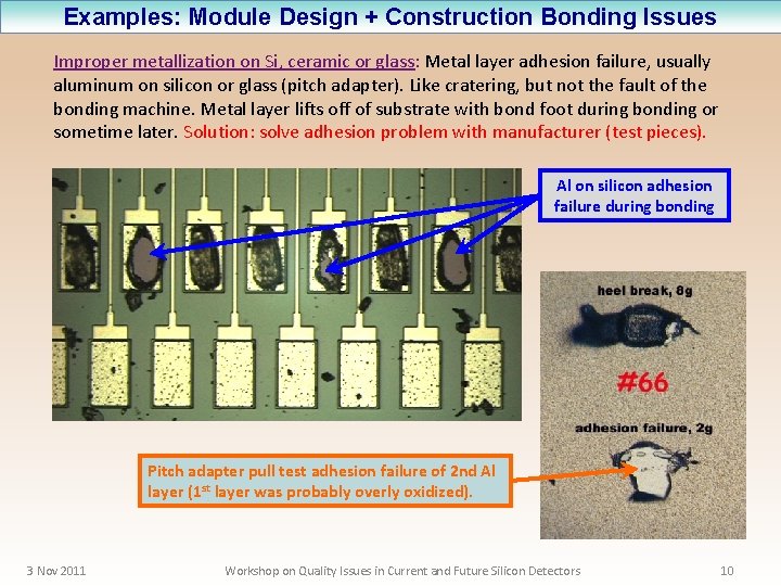 Examples: Module Design + Construction Bonding Issues Improper metallization on Si, ceramic or glass: