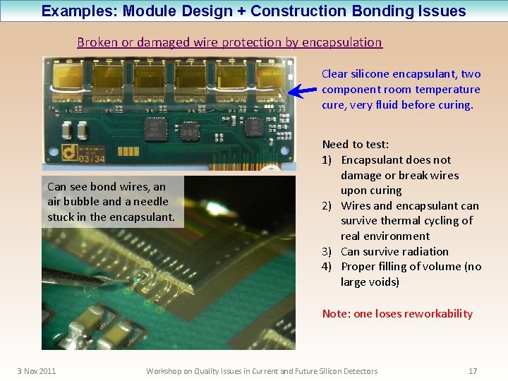 Examples: Module Design + Construction Bonding Issues Broken or damaged wire protection by encapsulation