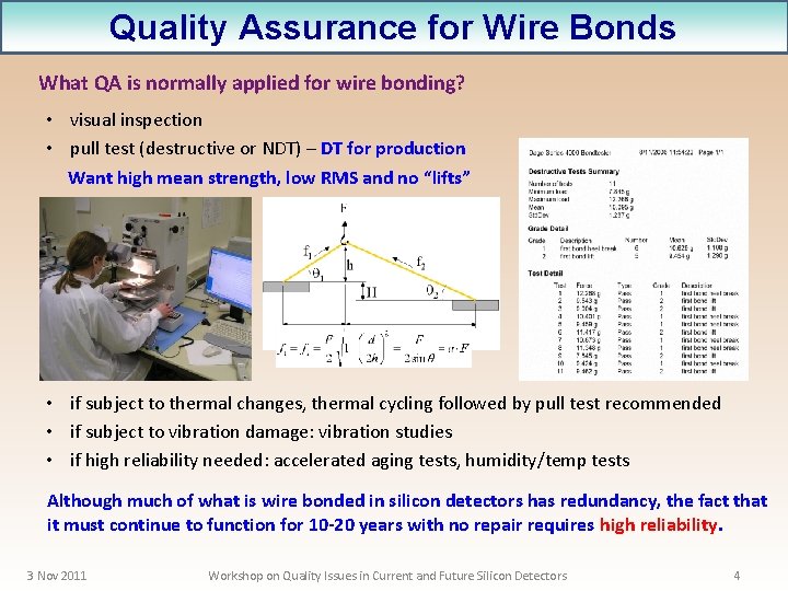 Quality Assurance for Wire Bonds What QA is normally applied for wire bonding? •