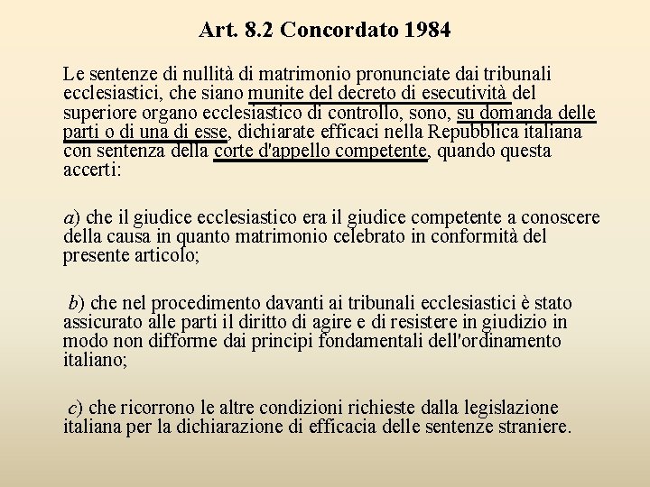Art. 8. 2 Concordato 1984 Le sentenze di nullità di matrimonio pronunciate dai tribunali