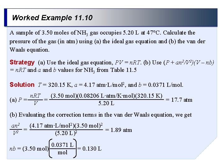 Worked Example 11. 10 A sample of 3. 50 moles of NH 3 gas