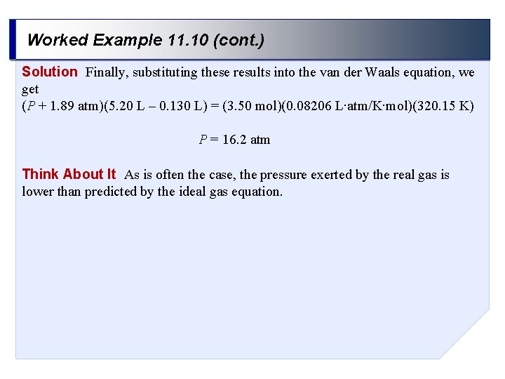 Worked Example 11. 10 (cont. ) Solution Finally, substituting these results into the van