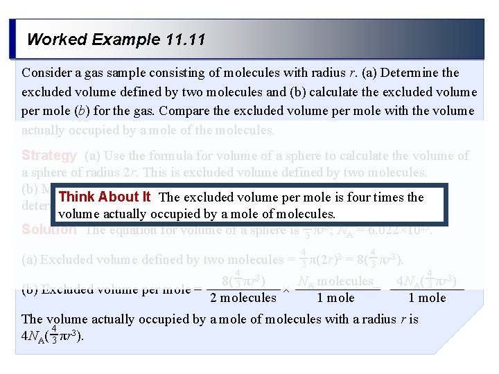 Worked Example 11. 11 Consider a gas sample consisting of molecules with radius r.