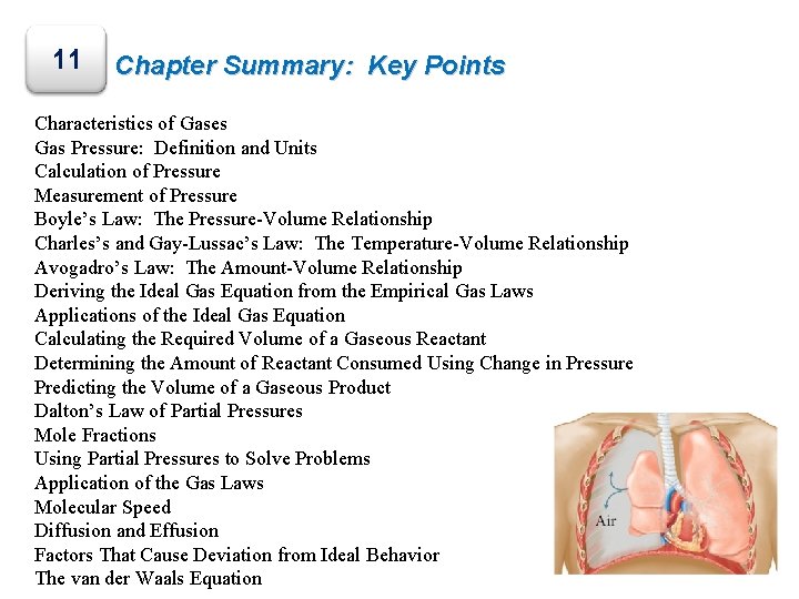 11 Chapter Summary: Key Points Characteristics of Gases Gas Pressure: Definition and Units Calculation