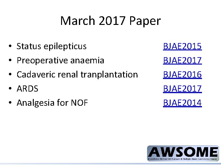 March 2017 Paper • • • Status epilepticus Preoperative anaemia Cadaveric renal tranplantation ARDS