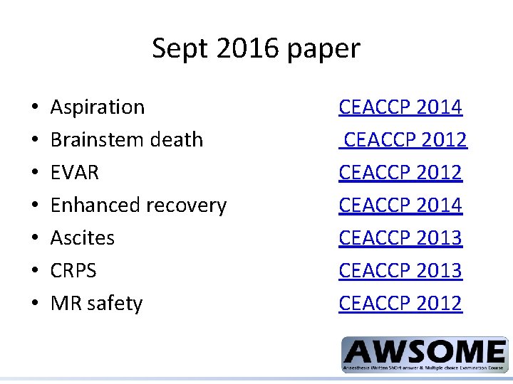 Sept 2016 paper • • Aspiration Brainstem death EVAR Enhanced recovery Ascites CRPS MR