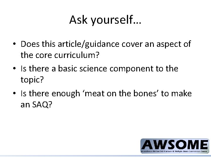 Ask yourself… • Does this article/guidance cover an aspect of the core curriculum? •