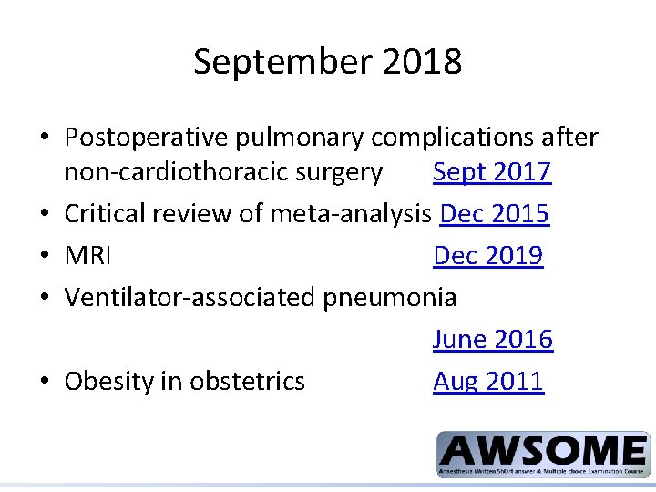 September 2018 • Postoperative pulmonary complications after non-cardiothoracic surgery Sept 2017 • Critical review