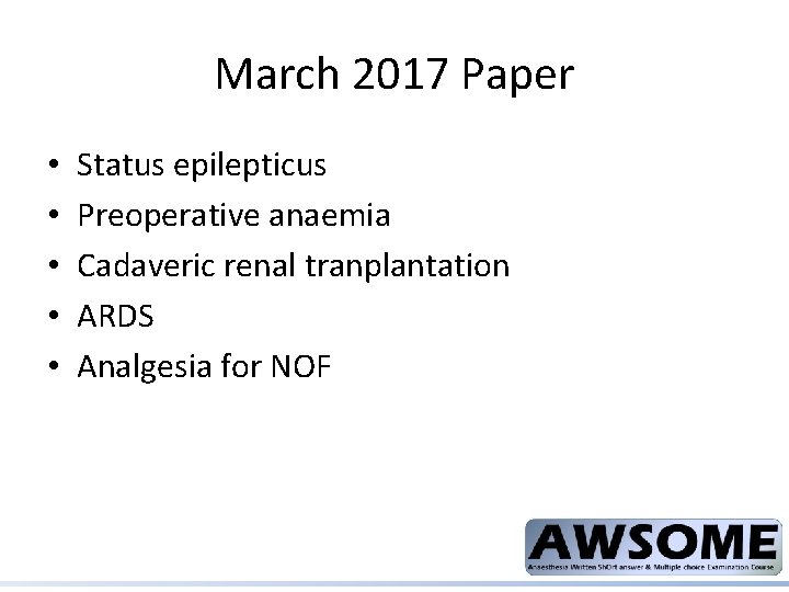 March 2017 Paper • • • Status epilepticus Preoperative anaemia Cadaveric renal tranplantation ARDS