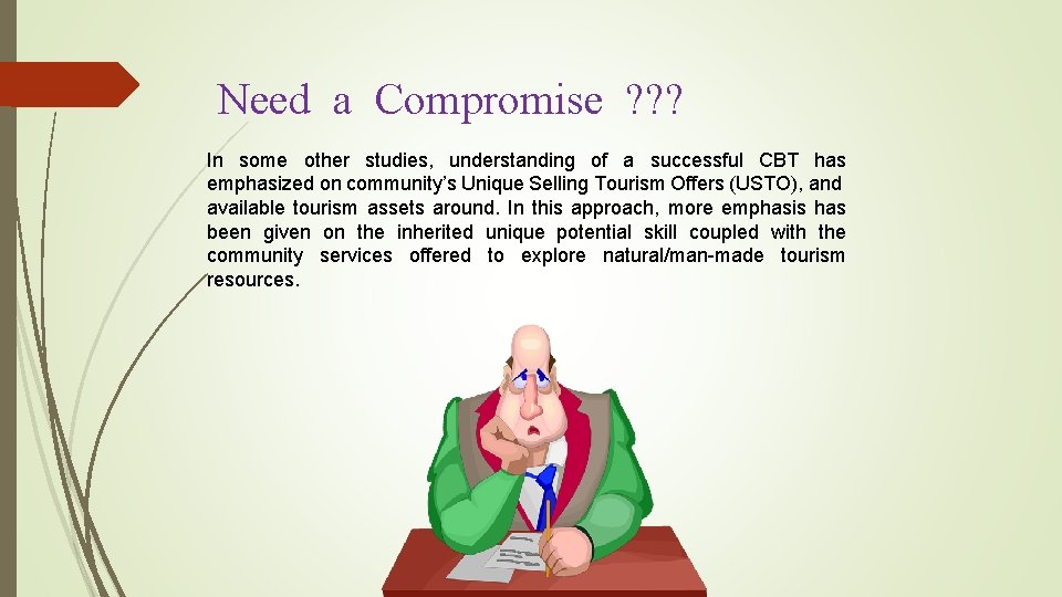 Need a Compromise ? ? ? In some other studies, understanding of a successful