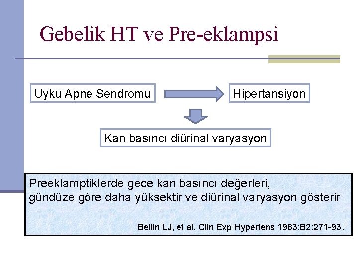 Gebelik HT ve Pre-eklampsi Uyku Apne Sendromu Hipertansiyon Kan basıncı diürinal varyasyon Preeklamptiklerde gece