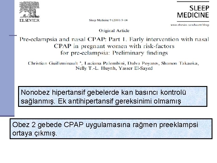 Nonobez hipertansif gebelerde kan basıncı kontrolü sağlanmış. Ek antihipertansif gereksinimi olmamış Obez 2 gebede