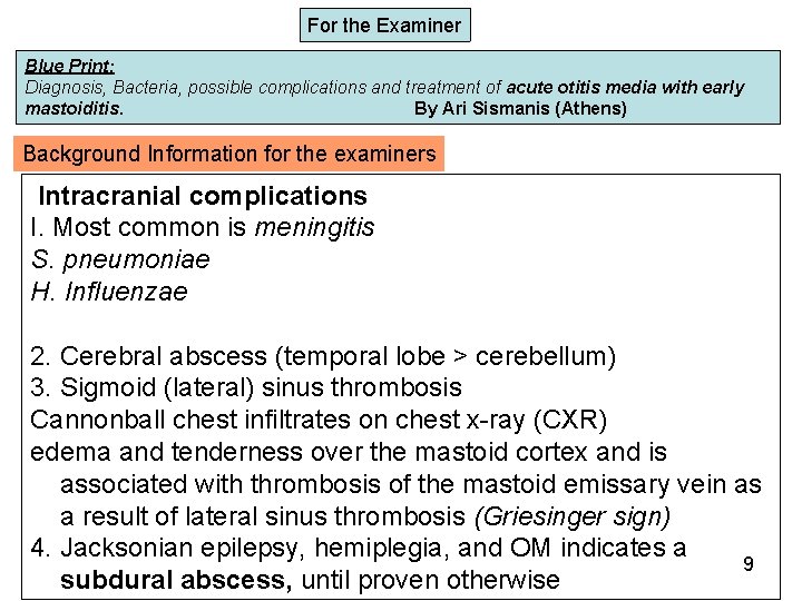 For the Examiner Blue Print: Diagnosis, Bacteria, possible complications and treatment of acute otitis