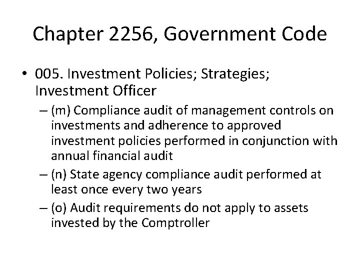 Chapter 2256, Government Code • 005. Investment Policies; Strategies; Investment Officer – (m) Compliance