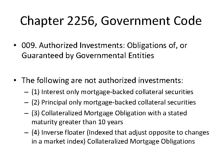 Chapter 2256, Government Code • 009. Authorized Investments: Obligations of, or Guaranteed by Governmental