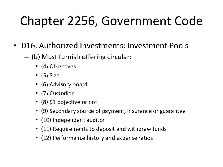 Chapter 2256, Government Code • 016. Authorized Investments: Investment Pools – (b) Must furnish